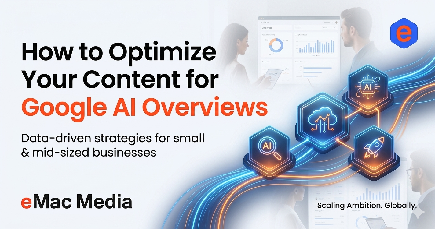 How to Optimize Your Content for Google AI Overviews
